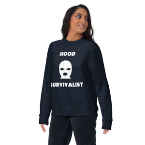 Hood Survivalist Premium Sweatshirt